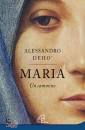 DEH� ALESSANDRO, Maria un cammino