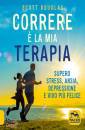SCOTT DOUGLAS, Correre � la mia terapia