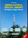 immagine di Energia elettrica, mercato, ambiente