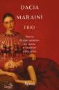 MARAINI DACIA, Trio