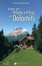 DE NES-ZANOLLI, Andar per Malghe e Rifugi sulle Dolomiti
