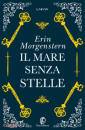MORGENSTERN, ERIN, Il mare senza stelle
