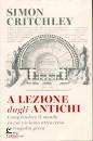 CRITCHLEY SIMON, A lezione dagli antichi