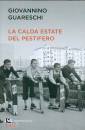 GUARESCHI GIOVANNINO, La calda estate del pestifero