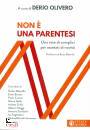 OLIVERO DERIO, Non � una parentesi
