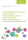 PEZZATI - MOLTENI -., Manuale di metodologia per le terapie non farm. .