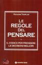 TEMPLAR RICHARD, Le regole del pensare Il codice per prendere ...