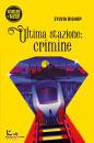 BISHOP SYLVIA, Ultima stazione: crimine