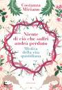 MIRIANO COSTANZA, Niente di cio che soffri andr� perduto