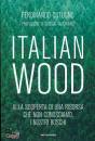 COTUGNO FERNANDO, Italian wood