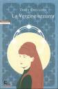 CHEVALIER TRACY, La vergine azzurra