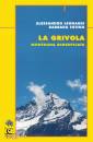 LEONARDI ALESSANDRO, La grivola montagna dimenticata