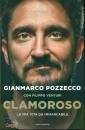 POZZECCO GIANMARCO, Clamoroso La mia vita da immarcabile