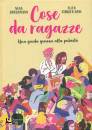 BROCHMANN - STOKKEN, Cose da ragazze Una guida gioiosa alla pubert�