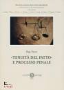 immagine di Tenuit� del fatto e processo penale