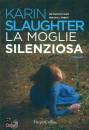 SLAUGHTER KARIN, La moglie silenziosa
