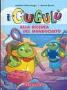 SALMOIRAGO ROSSO, Alla ricerca del Mondochef� I Gugul�