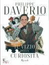 DAVERIO PHILIPPE, Il vizio della curiosit� (ex almanacco)