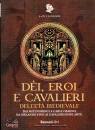 NOVACCO DOMENICO /ED, Dei, eroi e cavalieri dell