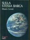 CERUTTI MAURO, Sulla stessa  barca