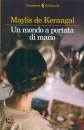 DE KERANGAL MAYLIS, Un mondo a portata di mano