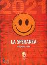 SHALOM EDITRICE, La speranza Agenda 2021