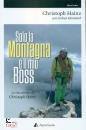 HAINZ CHRISTOPH, Solo la montagna � il mio boss