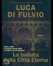 DI FULVIO LUCA, La ballata della Citt� Eterna