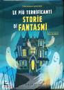 CAMERINI VALENTINA, Le pi� terrificanti storie di fantasmi