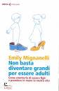 MIGNANELLI EMELY, Non basta diventare grandi per essere adulti