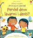 DAYNES KATIE, Perch� devo lavarmi i denti? Sollevo e scopro