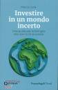 LIERA MARCO, Investire in un mondo incerto