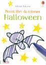 KIRSTEEN ROBSON, Halloween Piccoli libri da colorare