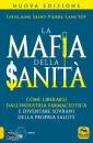 SAINT-PIERRE LANCTOT, La mafia della sanit�