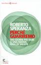 SPERANZA ROBERTO, Perch� guariremo Dai giorni pi� duri a una nuova..