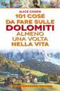 immagine di 101 cose da fare nelle Dolomiti almeno una volta