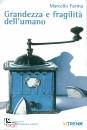 FARINA MARCELLO, Grandezza e fragilit� dell