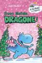 PILKEY DAV, Buon natale, dragone!