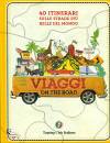 TOURING CLUB TCI, Viaggi on the road 40 itinerari sulle strade pi�