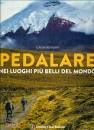 DROUSSENT CLAUDE, Pedalare nei luoghi pi� belli del mondo