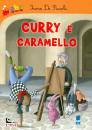 DE PICCOLI IRENE, Curry e caramello