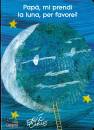 immagine di Pap�, mi prendi la luna, per favore?