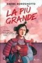 MOROSINOTTO DAVIDE, La pi� grande