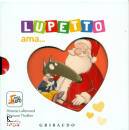 LALLEMAND ORIANNE, Lupetto ama: Lupetto ama la sua mamma Cofanetto