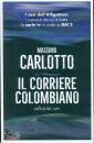 CARLOTTO MASSIMO, Il corriere colombiano
