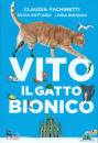 FACHINETTI CLAUDIA, Vito il gatto bionico