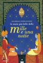 RONCAGLIA SILVIA, Le storie pi� belle delle Mille e una notte