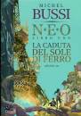 BUSSI MICHEL, La Caduta del sole di ferro N.E.O vol 1