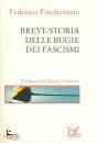 FINCHELSTEI FEDERICO, Breve storia delle bugie dei fascismi