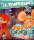GRIBAUDO, Il fantasma Le storie di Topo Gigio